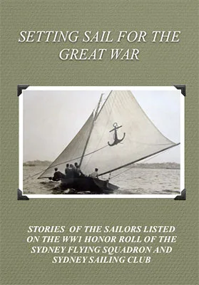 The cover of Setting Sail for the Great War: an old photograph of an 18-footer with an anchor on her mainsail.